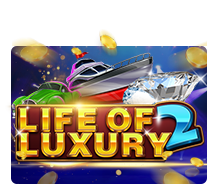 Life of Luxury 2